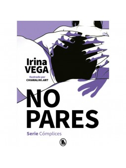 No Pares (Serie Cómplices 2) Irina Vega